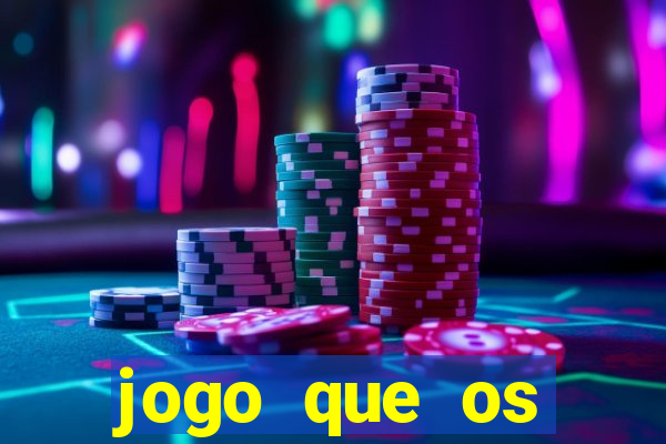 jogo que os famosos jogam para ganhar dinheiro